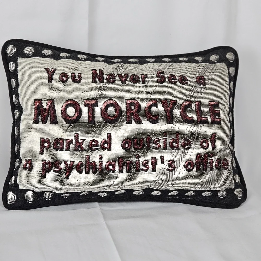 You Never See‎ A Motorcycle Parked Outside Psychiatrist's Office Tapestry Pillow